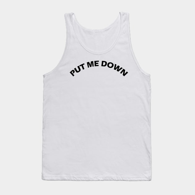 Put Me Down Toilet Seat Tank Top by zofry's life